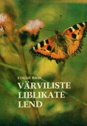 Värviliste liblikate lend - Edgar Kask