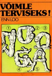 Võimle terviseks! - Enn Loo Võimle terviseks! - Enn Loo