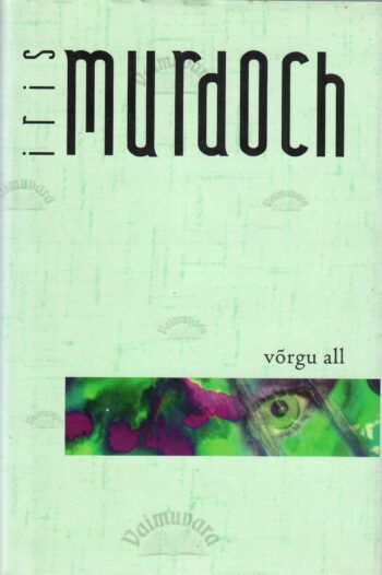 Võrgu all - Iris Murdoch Võrgu all - Iris Murdoch