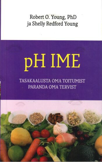 pH IME - Robert O. Young ja Shelly Young pH IME - Robert O. Young ja Shelly Young