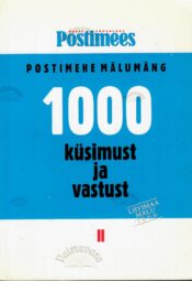 1000 küsimust ja vastust. ''Postimehe'' mälumäng II 1000 küsimust ja vastust. ''Postimehe'' mälumäng II