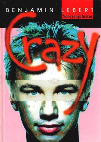 Crazy. Noorsoojutustus - Benjamin Lebert
