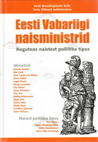 Eesti vabariigi naisministrid. Koguteos naistest poliitika tipus