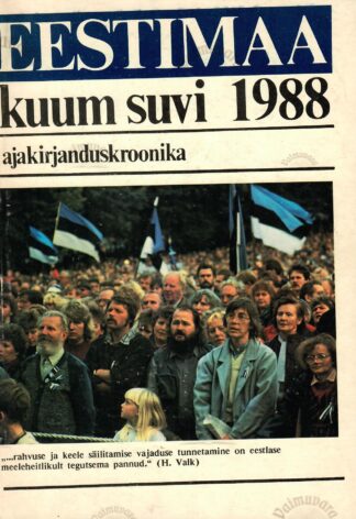 Eestimaa kuum suvi 1988. Ajakirjanduskroonika