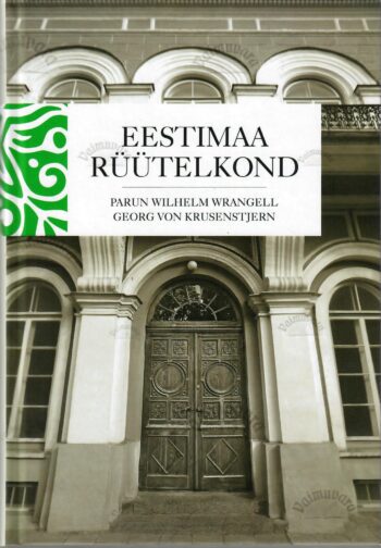 Eestimaa rüütelkond. Rüütelkonna peamehed ja maanõunikud - Wilhelm von Wrangell, Georg von Krusenstjern