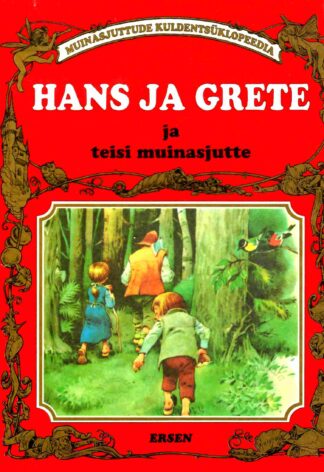 Hans ja Grete ja teisi muinasjutte