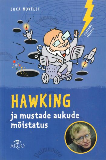 Hawking ja mustade aukude mõistatus - Luca Novelli Hawking ja mustade aukude mõistatus - Luca Novelli