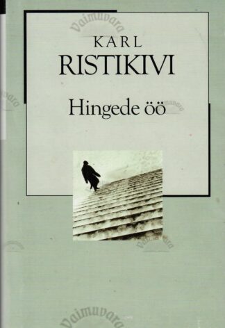 Hingede öö. XX sajandi romaan - Karl Ristikivi