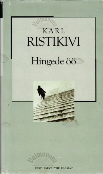Hingede öö. XX sajandi romaan - Karl Ristikivi Hingede öö. XX sajandi romaan - Karl Ristikivi