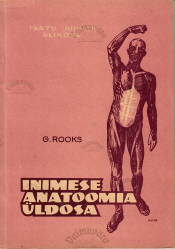 Inimese anatoomia üldosa - Gerhard Rooks Inimese anatoomia üldosa - Gerhard Rooks