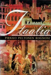 Isemoodi Itaalia - Pirkko Peltonen Rognoni
