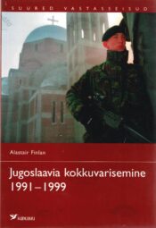 Jugoslaavia kokkuvarisemine 1991–1999 - Alastair Finlan
