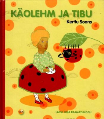 Käolehm ja tibu - Kerttu Soans Käolehm ja tibu - Kerttu Soans