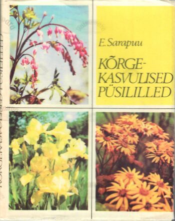 Kõrgekasvulised püsililled - Elju Sarapuu