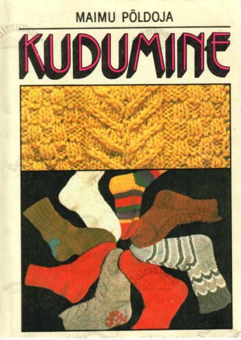 Kudumine - Maimu Põldoja Kudumine - Maimu Põldoja