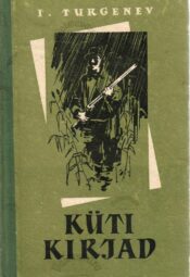 Küti kirjad - Ivan Turgenev, 1959 Küti kirjad - Ivan Turgenev, 1959