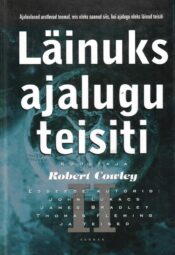 Läinuks ajalugu teisiti - Robert Cowley Läinuks ajalugu teisiti - Robert Cowley