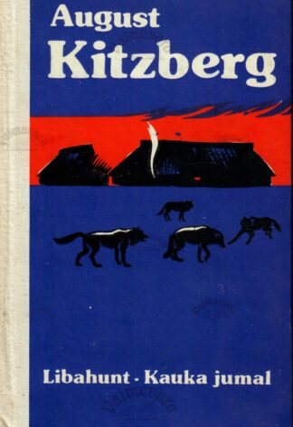 Libahunt. Kauka jumal - August Kitzberg, 1987