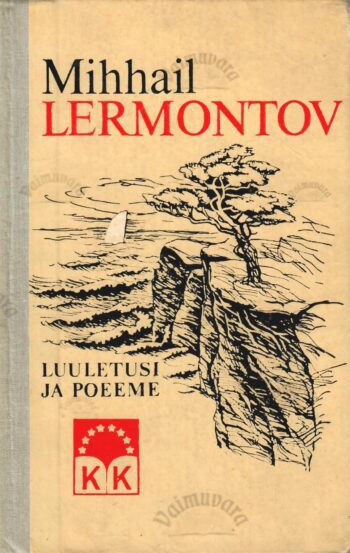 Luuletusi ja poeeme - Mihhail Lermontov Luuletusi ja poeeme - Mihhail Lermontov