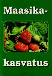 Maasikakasvatus Maasikakasvatus