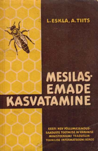Mesilasemade kasvatamine - Alfred Tiits, Lembit Eskla