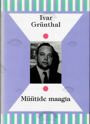 Müütide maagia - Ivar Grünthal