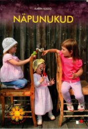 Näpunukud. Huvitavaid mõtteid ja võtteid viltimistehnikas - Karin Kägo Näpunukud. Huvitavaid mõtteid ja võtteid viltimistehnikas - Karin Kägo