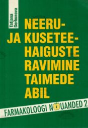 Neeru- ja kuseteehaiguste ravimine taimede abil - Tatjana Gorbunova Neeru- ja kuseteehaiguste ravimine taimede abil - Tatjana Gorbunova