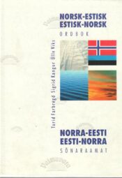 Norsk-estisk estisk-norsk ordbok = Norra-eesti eesti-norra sõnaraamat
