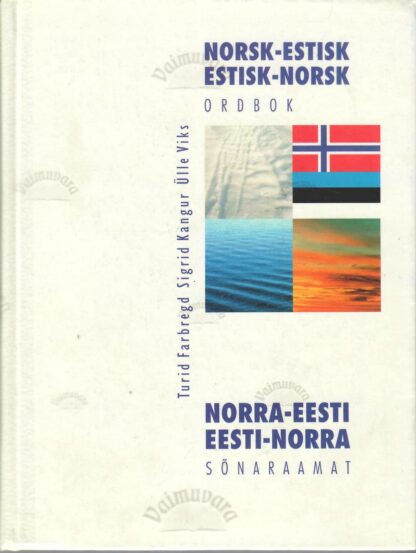 Norsk-estisk estisk-norsk ordbok = Norra-eesti eesti-norra sõnaraamat