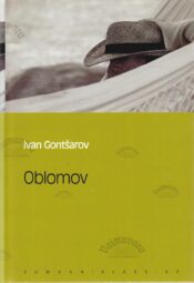 Oblomov. Eesti Päevalehe romaaniklassika - Ivan Gontšarov Oblomov. Eesti Päevalehe romaaniklassika - Ivan Gontšarov