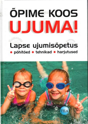 Õpime koos ujuma! - Katrin Barth, Jürgen Dietze Õpime koos ujuma! - Katrin Barth, Jürgen Dietze