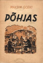 Põhjas - Maksim Gorki Põhjas - Maksim Gorki