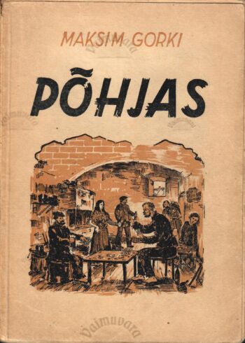 Põhjas - Maksim Gorki Põhjas - Maksim Gorki