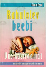 Rahulolev beebi. Uus käsiraamat - Gina Ford Rahulolev beebi. Uus käsiraamat - Gina Ford