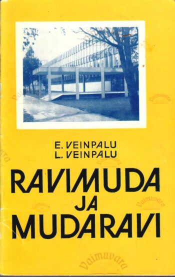 Ravimuda ja mudaravi - Endel Veinpalu ja Liidia Veinpalu Ravimuda ja mudaravi - Endel Veinpalu ja Liidia Veinpalu