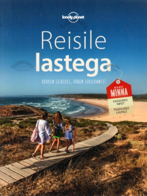 Reisile lastega. Rohkem seiklusi, vähem sekeldamist