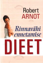 Rinnavähi ennetamise dieet - Robert Arnot