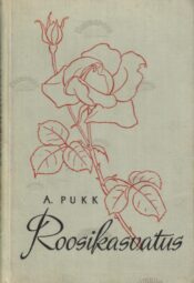 Roosikasvatus - Arnold Pukk