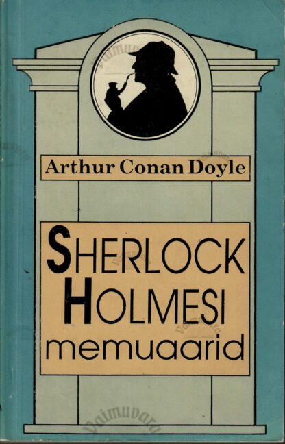 Sherlock Holmesi memuaarid - Arthur Conan Doyle