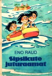 Sipsikute juturaamat - Eno Raud