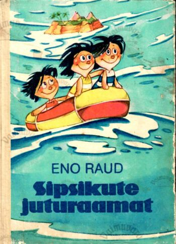Sipsikute juturaamat - Eno Raud Sipsikute juturaamat - Eno Raud