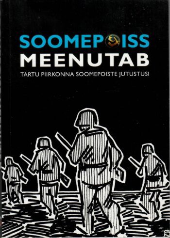 Soomepoiss meenutab. Tartu piirkonna soomepoiste jutustusi