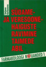 Südame- ja veresoonehaiguste ravimine taimede abil - Tatjana Gorbunova Südame- ja veresoonehaiguste ravimine taimede abil - Tatjana Gorbunova