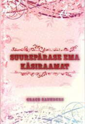 Suurepärase ema käsiraamat - Grace Saunders Suurepärase ema käsiraamat - Grace Saunders