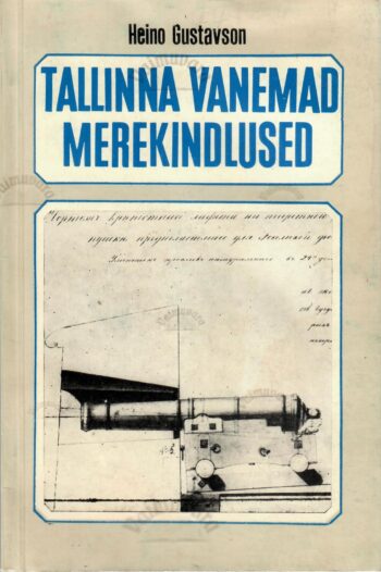 Tallinna vanemad merekindlused (17.-19. sajand) - Heino Gustavson