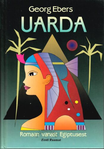 Uarda. Romaan Vanast Egiptusest - Georg Ebers