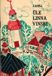 Üle linna Vinski - Aapeli Üle linna Vinski - Aapeli