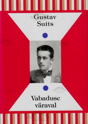 Vabaduse väraval - Gustav Suits Vabaduse väraval - Gustav Suits