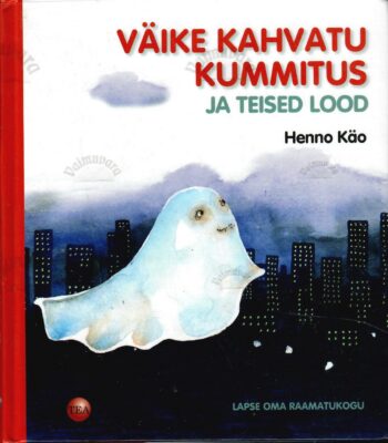 Väike Kahvatu Kummitus ja teised lood - Henno Käo